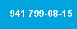 941 799-08-15